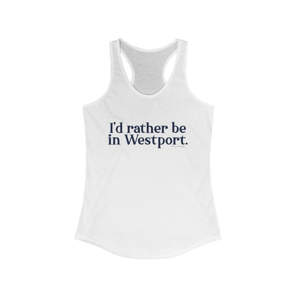 I'd rather be in Westport shirts, apparel, gifts, mugs and tank tops, finding westport. Finding connecticut