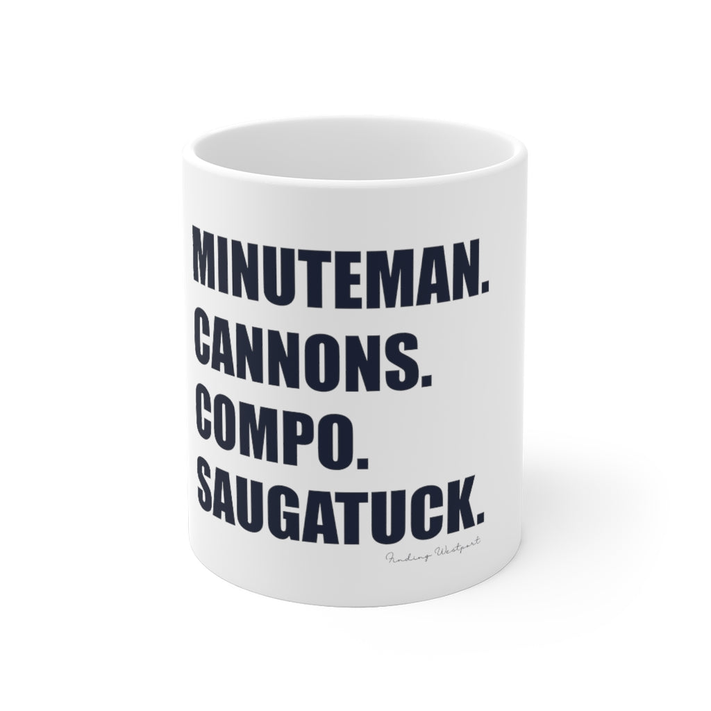 Minuteman. Cannons. Compo. Saugatuck. White Ceramic Mug How do you say Westport without saying Westport? Westport, Connecticut is filled with unique aspects. Each providing different elements that make up the town from historic to modern traditions. Minuteman. Cannons. Compo. Saugatuck. You know its Westport. Proceeds of this collection goes to help build Finding Westport and Finding Connecticut's brands.