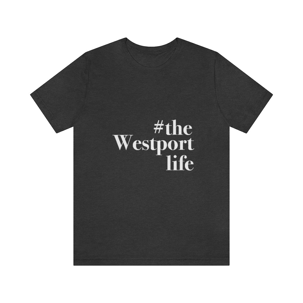 #thewestportlife Unisex Jersey Short Sleeve Tee Do you live the #thewestportlife? Living the #thewestportlife is a lifestyle and proudly show it off the world that your beach of choice is Compo Beach and you support the local lifestyle. Free USA shipping on all products. Proceeds of this collection goes to help grow Finding Westport and Finding Connecticut’s brand.