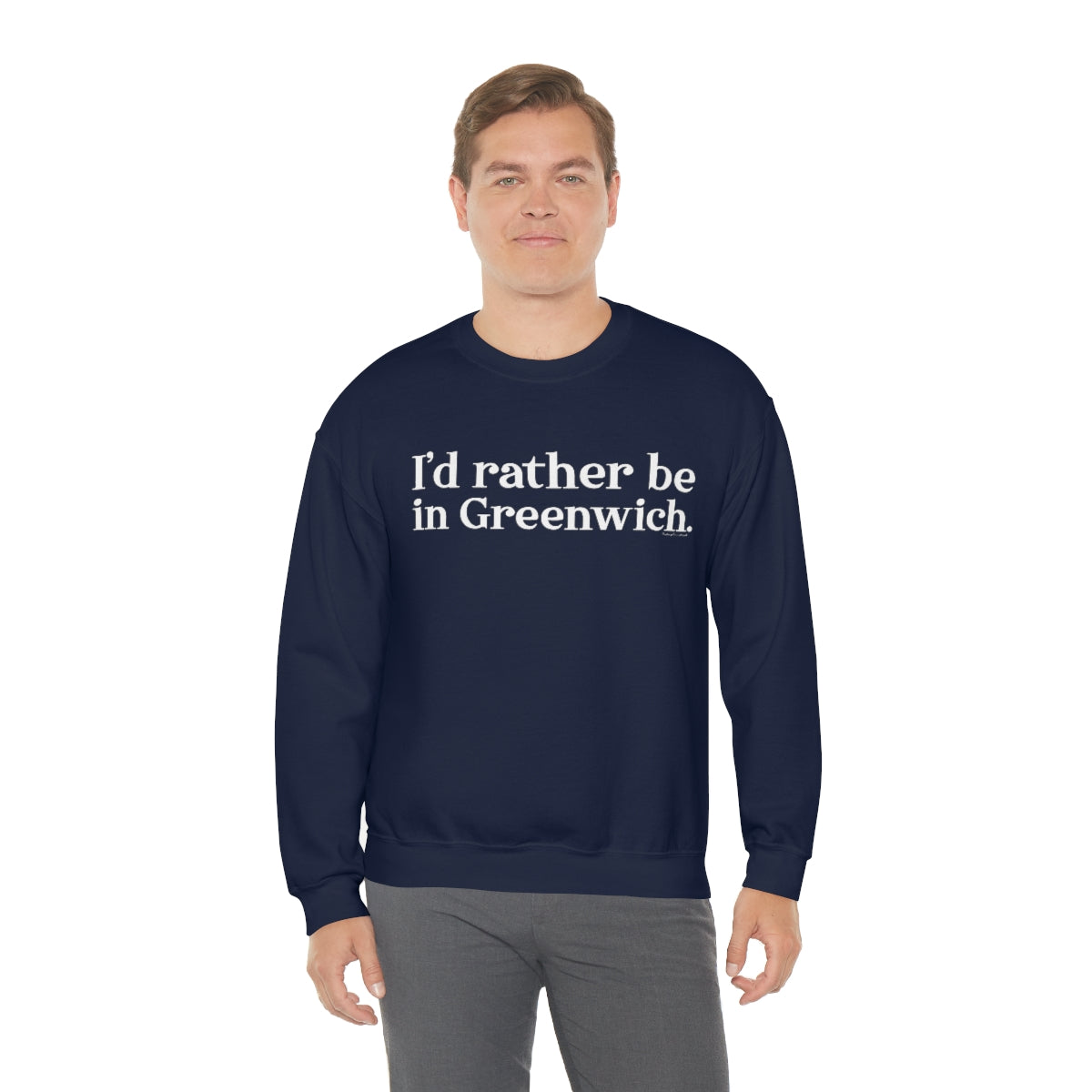 I'd rather be in Greenwich. Unisex Heavy Blend™ Crewneck Sweatshirt