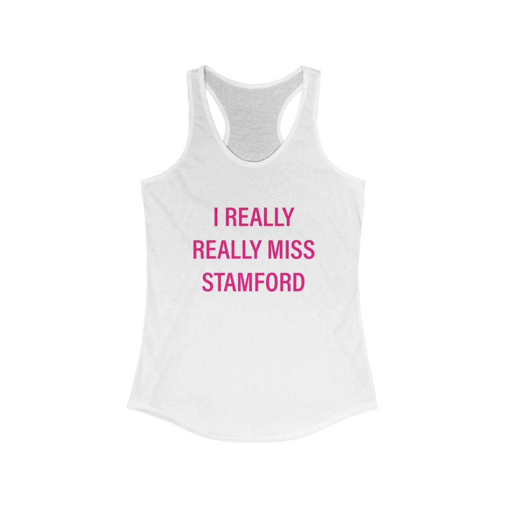 I really really miss stamford ct tank top shirt