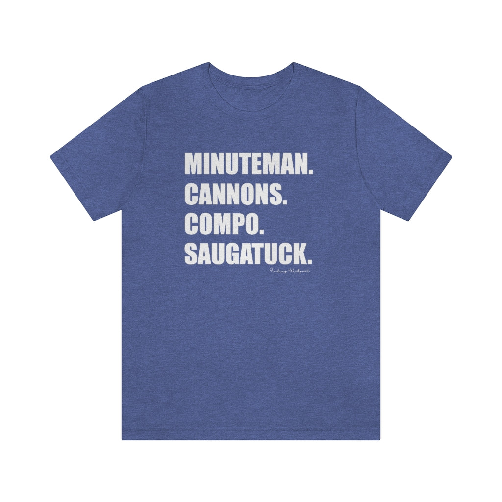 Minuteman. Cannons. Compo. Saugatuck. Unisex Jersey Short Sleeve Tee How do you say Westport without saying Westport? Westport, Connecticut is filled with unique aspects. Each providing different elements that make up the town from historic to modern traditions. Minuteman. Cannons. Compo. Saugatuck. You know its Westport. Proceeds of this collection goes to help build Finding Westport and Finding Connecticut's brands.