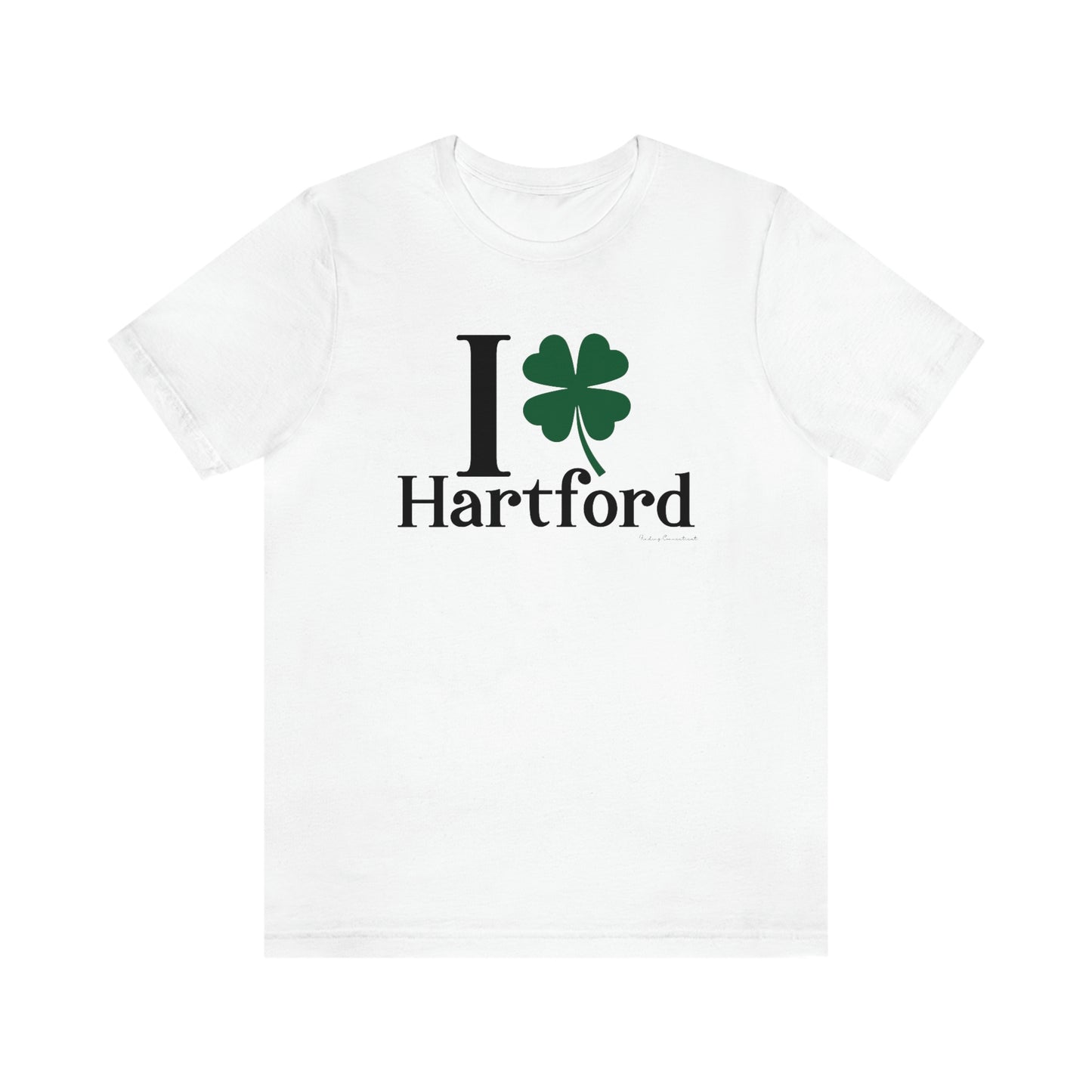 Hartford Connecticut St. Patrick’s Day shirt, I Clover Hartford