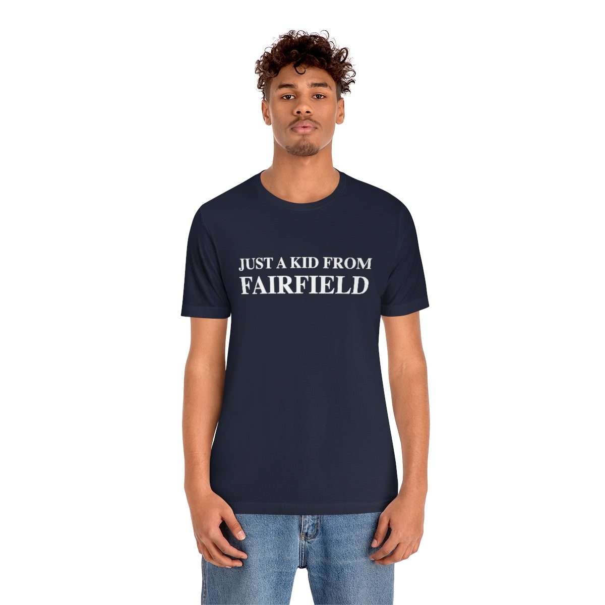 Just a kid from Fairfield Unisex Jersey Short Sleeve Tee