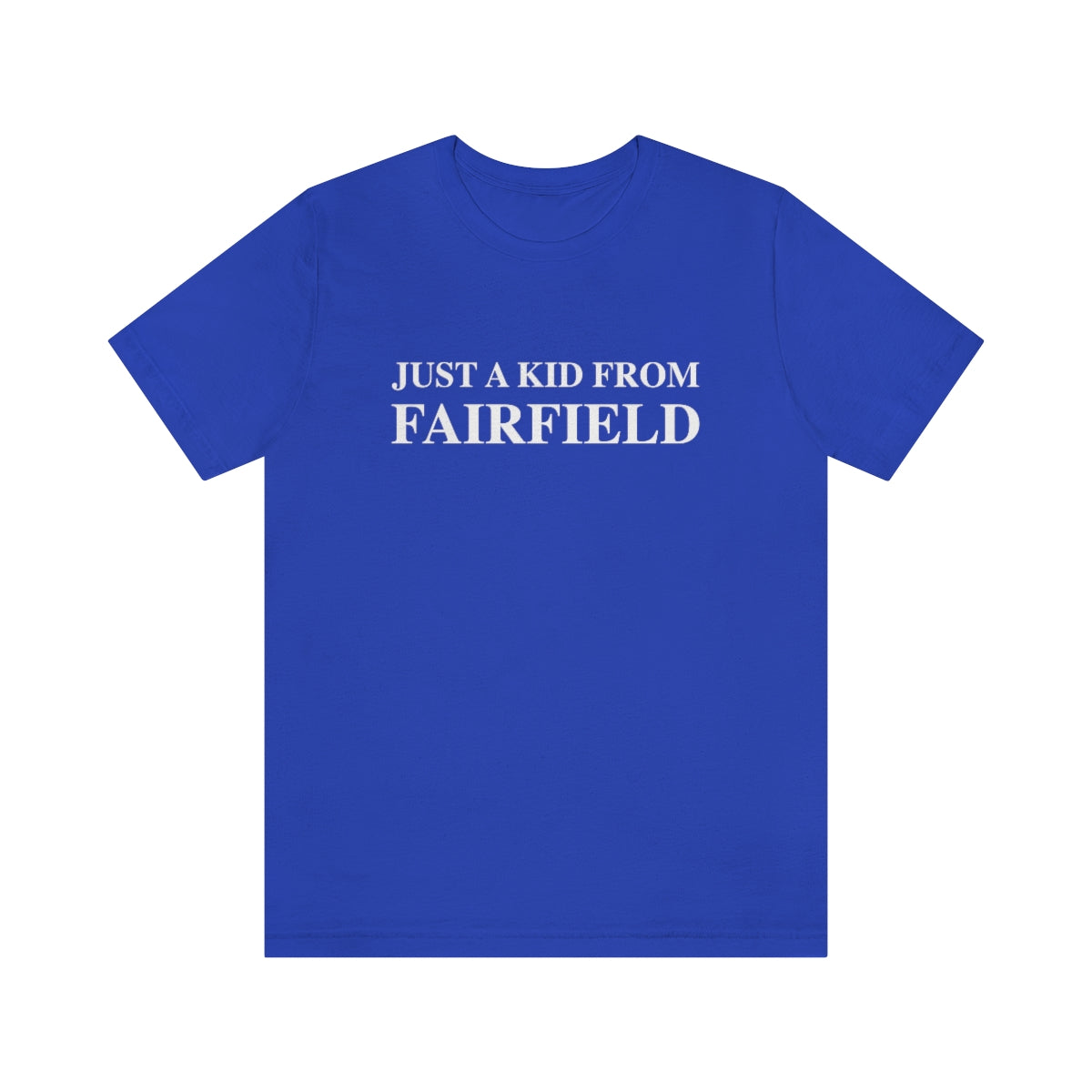 just a kid from fairfield ct / connecticut tee shirt