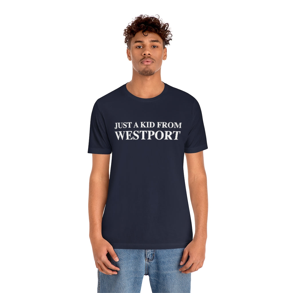 Just a kid from Westport Unisex Jersey Short Sleeve Tee