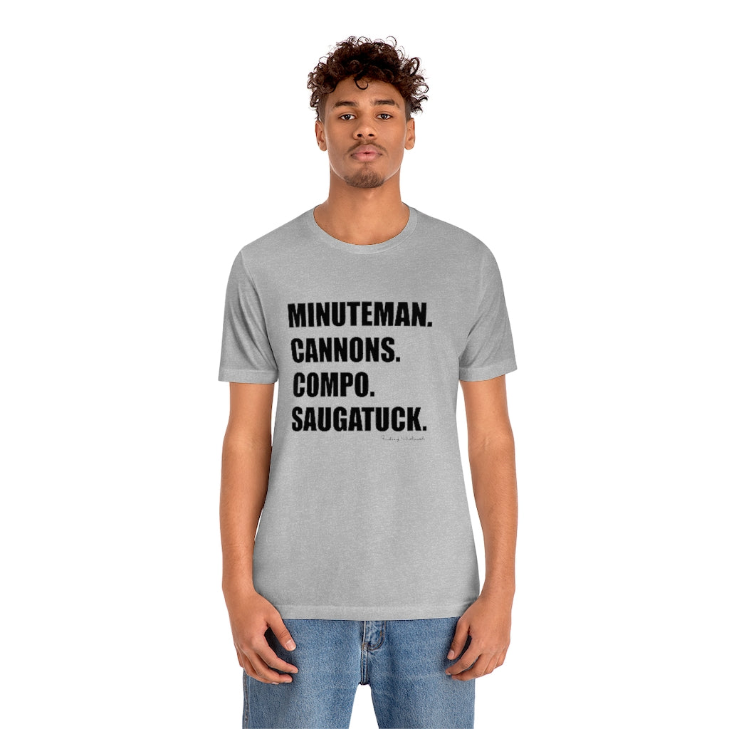 Minuteman. Cannons. Compo. Saugatuck. Unisex Jersey Short Sleeve Tee How do you say Westport without saying Westport? Westport, Connecticut is filled with unique aspects. Each providing different elements that make up the town from historic to modern traditions. Minuteman. Cannons. Compo. Saugatuck. You know its Westport. Proceeds of this collection goes to help build Finding Westport and Finding Connecticut's brands.