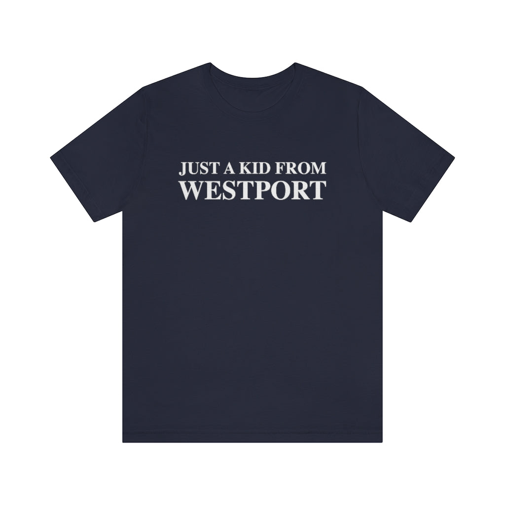 Just a kid from Westport Unisex Jersey Short Sleeve Tee