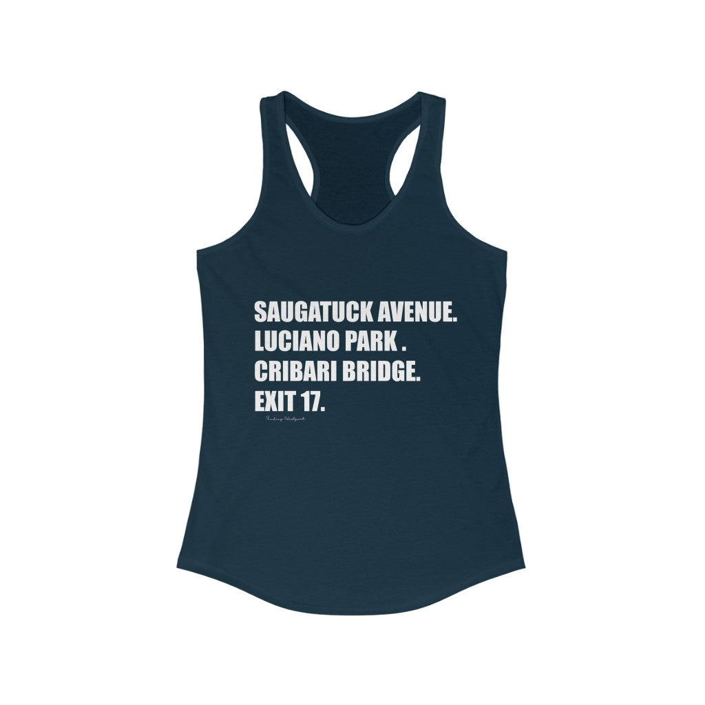 Saugatuck Ave. Luciano Park. Cribari Bridge. Exit 17. Women's Ideal Racerback Tank How do you say Westport without saying Westport? Westport, Connecticut is filled with unique aspects. Each providing different elements that make up the town from historic to modern traditions. Proceeds of this collection goes to help build Finding Westport and Finding Connecticut's brands.