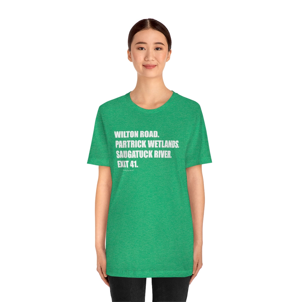 Wilton Road. Partrick Wetlands. Saugatuck River. Exit 41. Unisex Jersey Short Sleeve Tee How do you say Westport without saying Westport? Westport, Connecticut is filled with unique aspects. Each providing different elements that make up the town from historic to modern traditions. Proceeds of this collection goes to help build Finding Westport and Finding Connecticut's brands.
