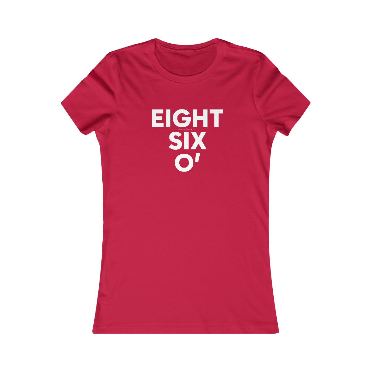 Eight Six O' Women's Favorite Tee