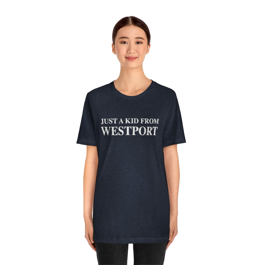 Just a kid from Westport Unisex Jersey Short Sleeve Tee