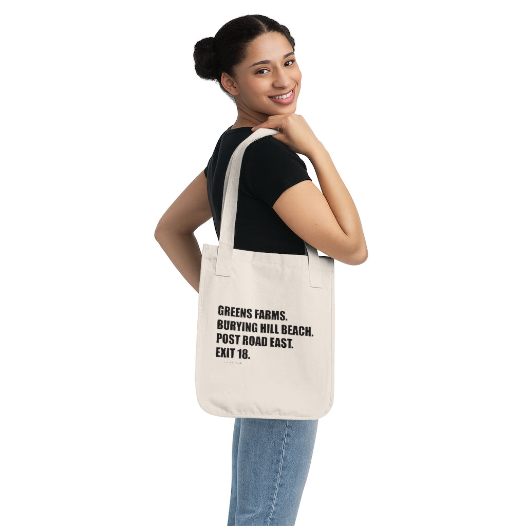 Greens Farms. Burying Hill Beach. Post Road East. Exit 18. Organic Canvas Tote Bag How do you say Westport without saying Westport? Westport, Connecticut is filled with unique aspects. Each providing different elements that make up the town from historic to modern traditions. Proceeds of this collection goes to help build Finding Westport and Finding Connecticut's brands.