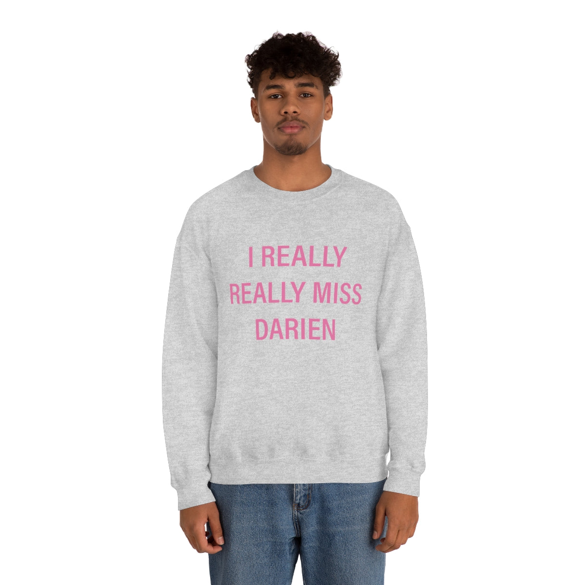 I Really Really Miss Darien Unisex Heavy Blend™ Crewneck Sweatshirt