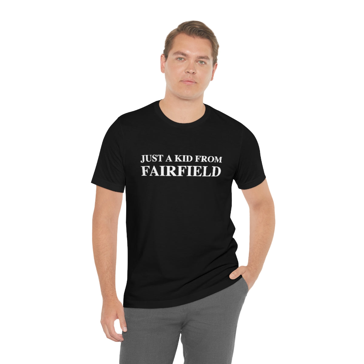 Just a kid from Fairfield Unisex Jersey Short Sleeve Tee