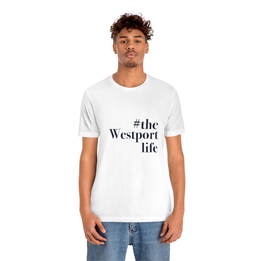 #thewestportlife Unisex Jersey Short Sleeve Tee Do you live the #thewestportlife? Living the #thewestportlife is a lifestyle and proudly show it off the world that your beach of choice is Compo Beach and you support the local lifestyle. Free USA shipping on all products. Proceeds of this collection goes to help grow Finding Westport and Finding Connecticut’s brand.