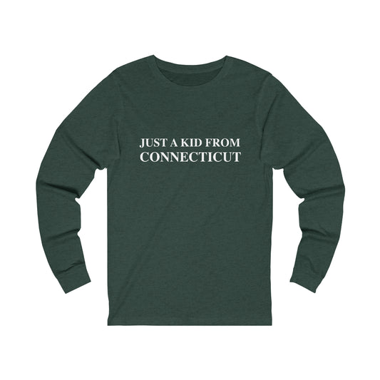 Connecticut shirt. 
just a kid from connecticut // ct long sleeve shirts // finding connecticut