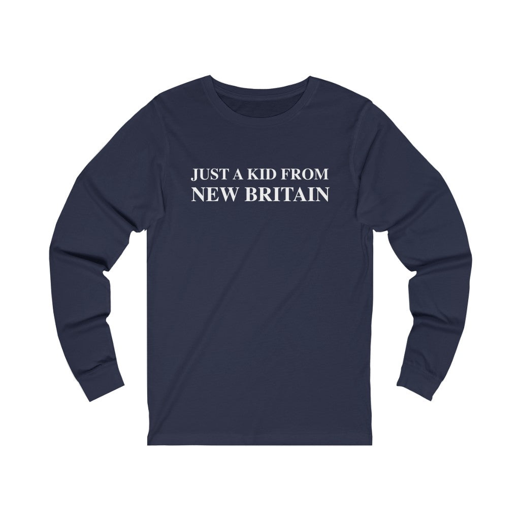 just a kid from new britain // new britain ct long sleeve t shirt // finding connecticut