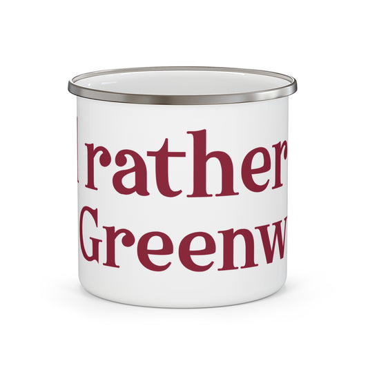 I’d rather be in Greenwich Enamel Camping Mug