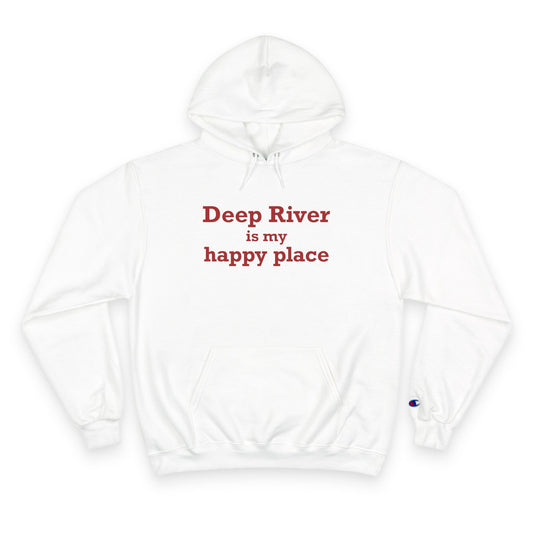 Deep River is My Happy Place Champion Hoodie