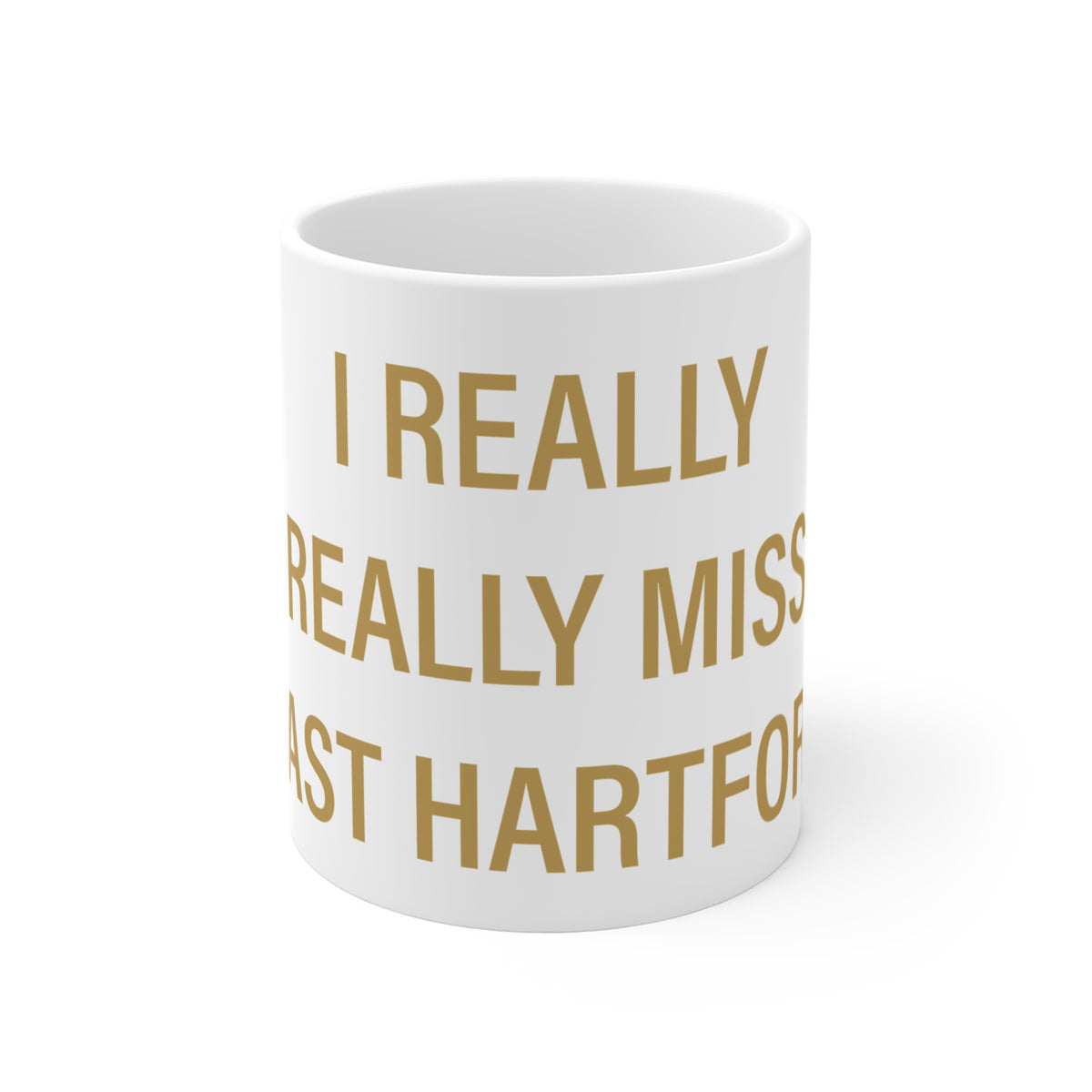 I Really Really Miss East Hartford Mug 11oz