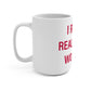 I Really Really Miss Wolcott Mug 15oz