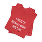 I Really Really Miss Bolton Unisex Jersey Short Sleeve T-Shirt