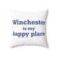 Winchester is My Happy Place Polyester Square Pillow