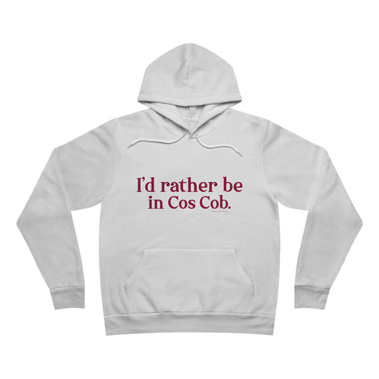I’d rather be in Cos Cob Unisex Sponge Fleece Pullover Hoodie