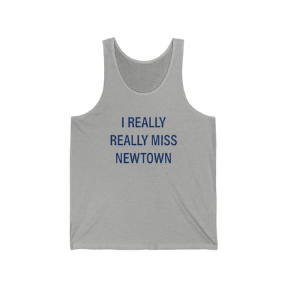 I Really Really Miss Newtown Unisex Jersey Tank Top