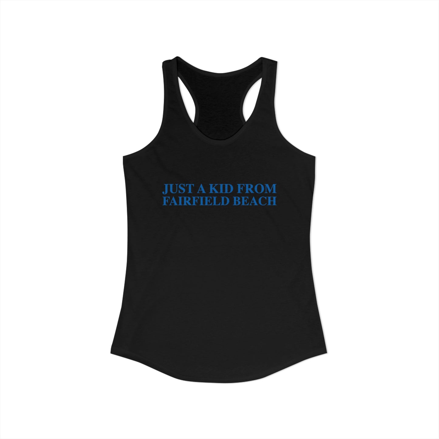 Just a kid from Fairfield Beach Women's Ideal Racerback Tank Top