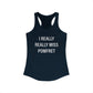 I Really Really Miss Pomfret Women's Ideal Racerback Tank Top