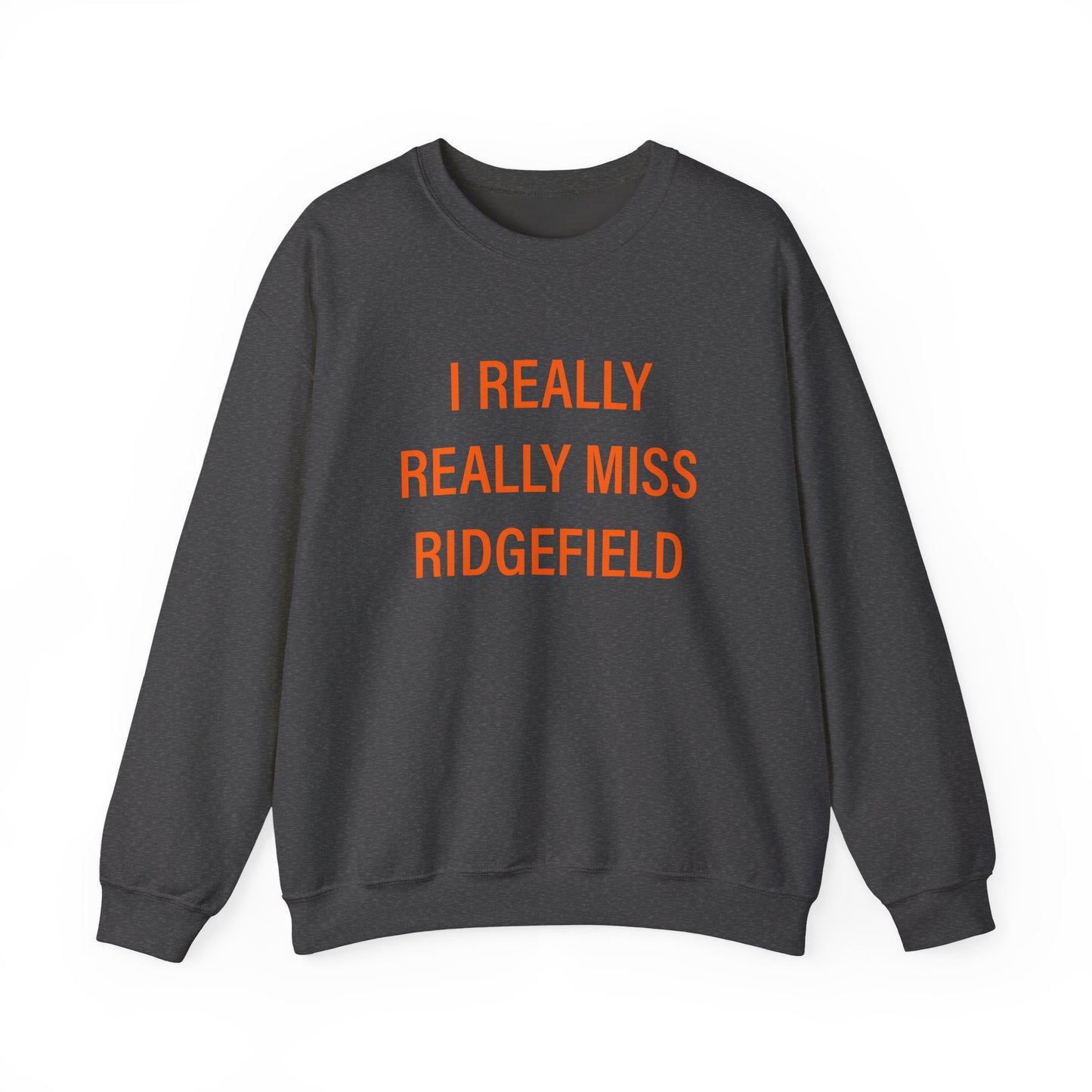 I Really Really Miss Ridgefield Unisex Heavy Blend™ Crewneck Sweatshirt