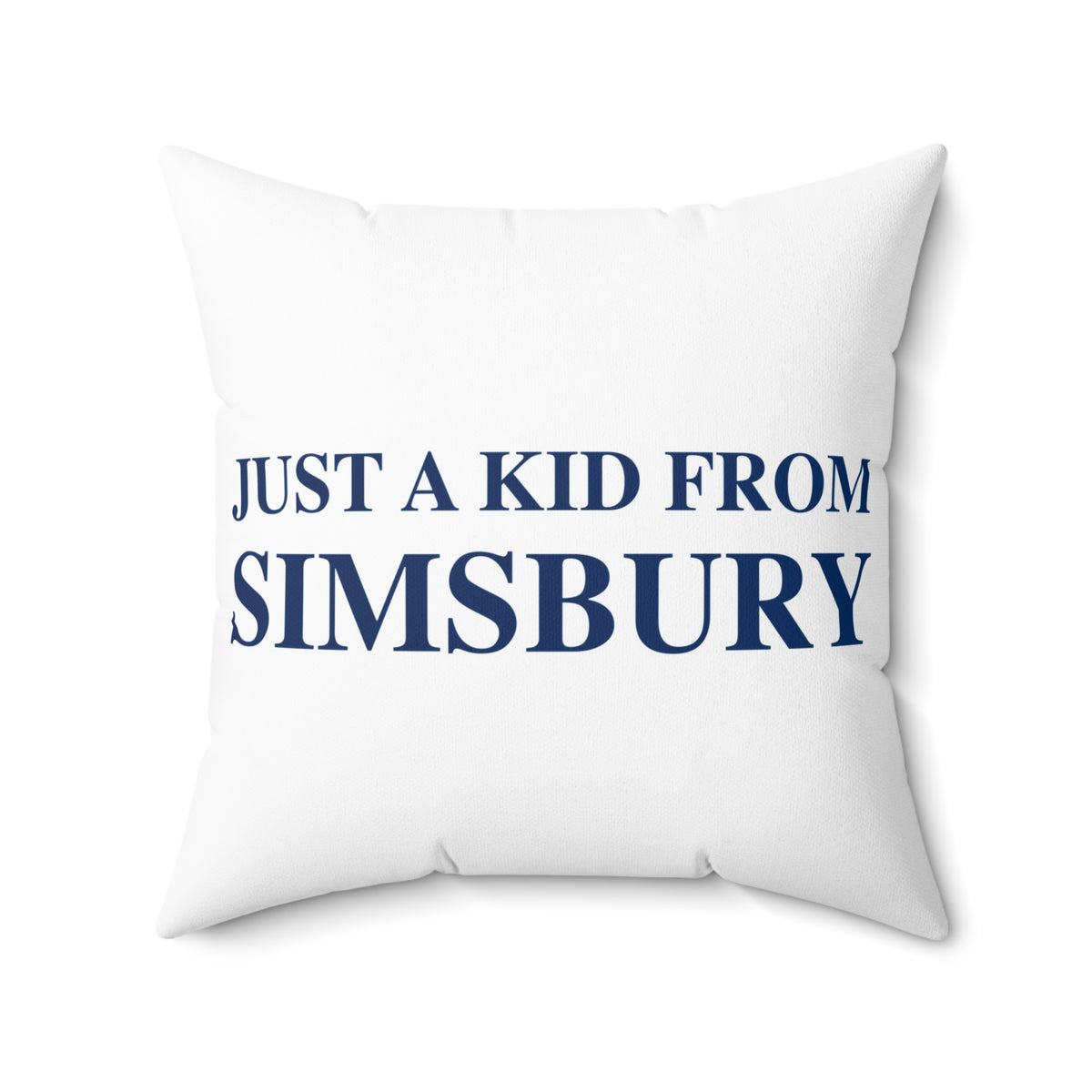 Just a kid from Simsbury Polyester Square Pillow