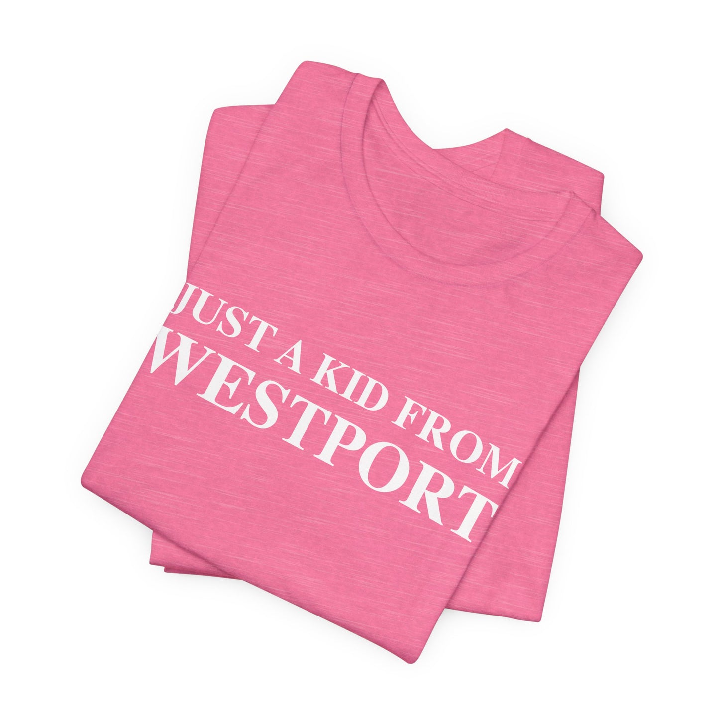 Just a kid from Westport Unisex Jersey Short Sleeve T-Shirt