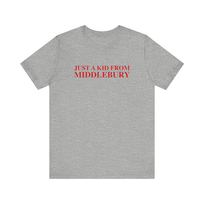 Just a kid from Middlebury Unisex Jersey Short Sleeve T-Shirt