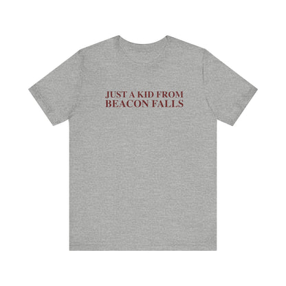 Just a kid from Beacon Falls Unisex Jersey Short Sleeve T-Shirt