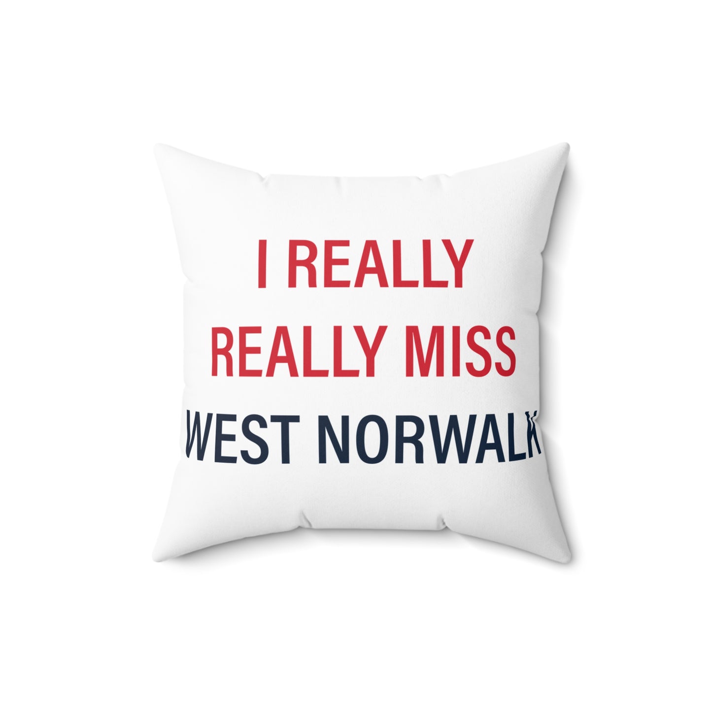 I Really Really Miss  West Norwalk Spun Polyester Square Pillow