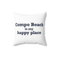 Compo Beach Is My Happy Place Spun Polyester Square Pillow