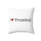 I Heart Trumbull. Spun Polyester Square Pillow