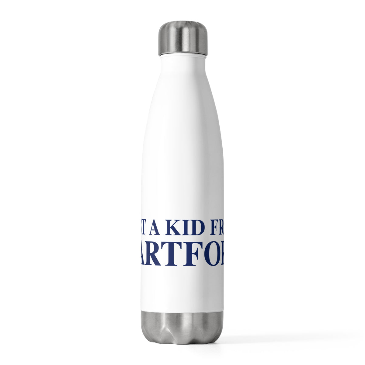 Just a kid from Hartford Insulated Bottle