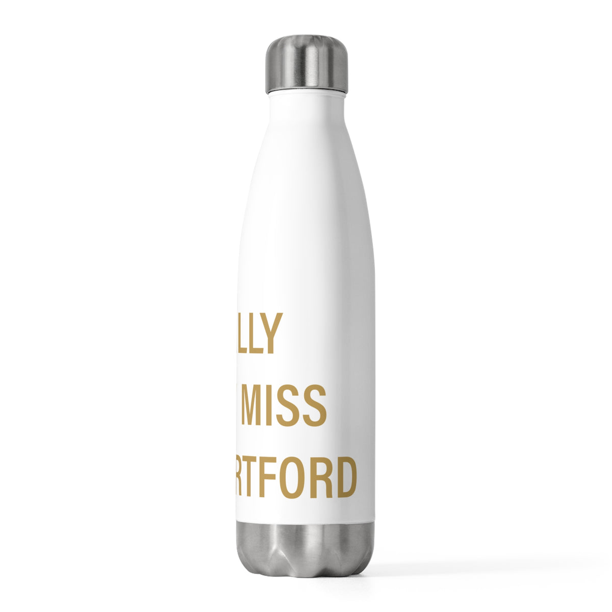 I Really Really Miss East Hartford 20 oz Insulated Bottle