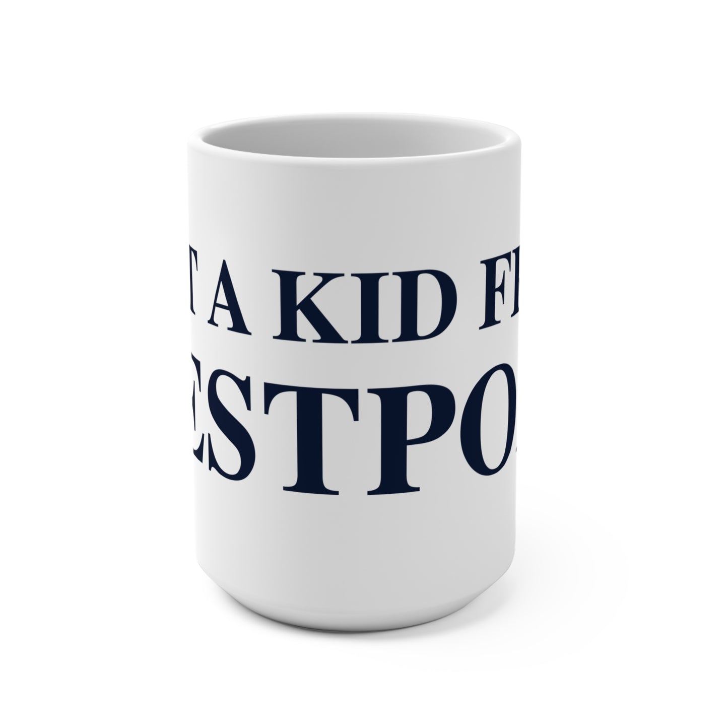 Just a kid from Westport Mug 15oz
