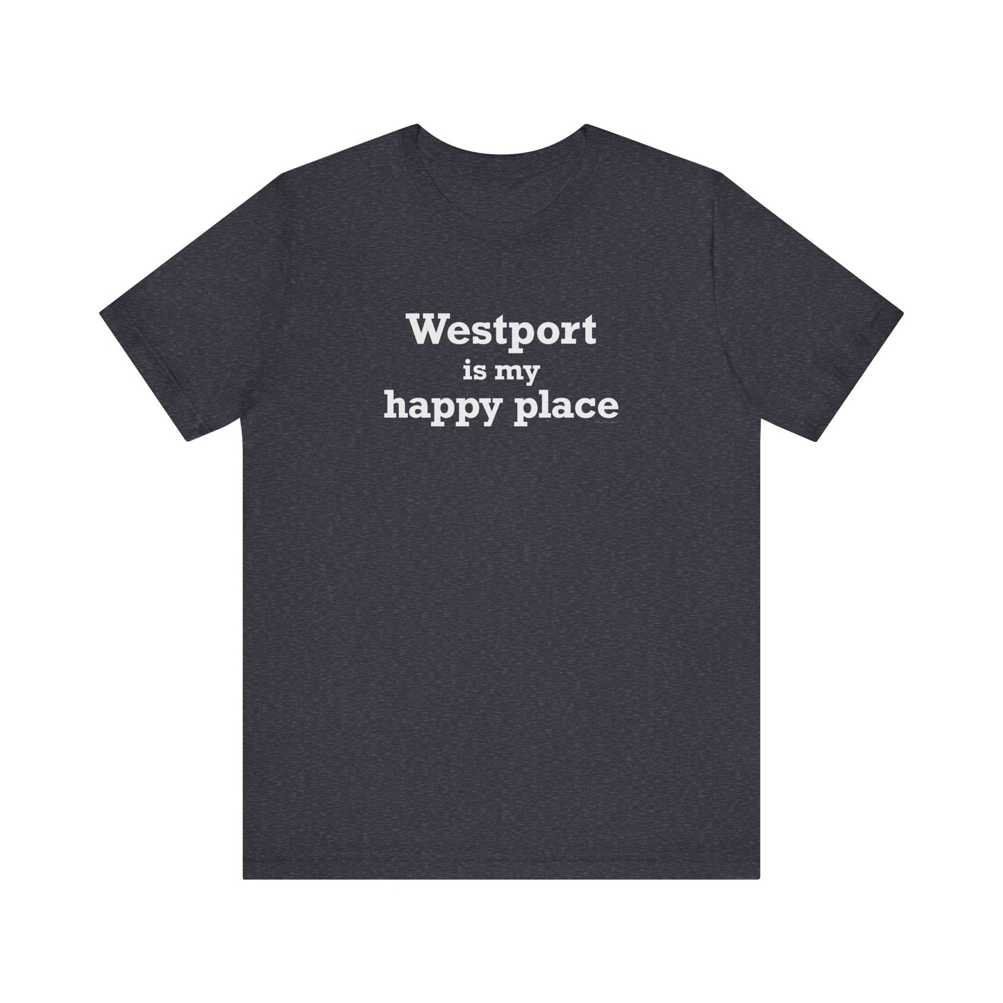Westport Is My Happy Place Unisex Jersey Short Sleeve T-Shirt