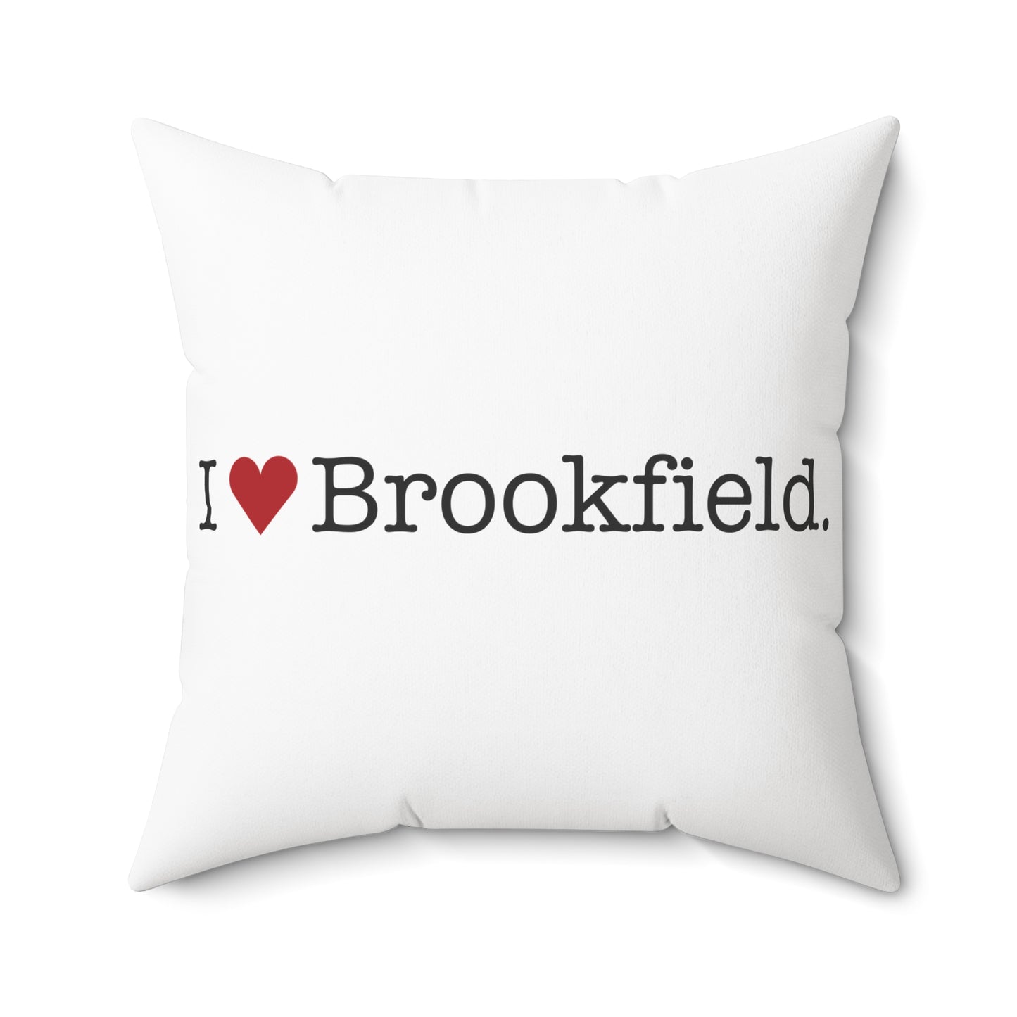 I Heart Brookfield. Spun Polyester Square Pillow