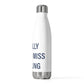 I Really Really Miss Sterling 20oz Insulated Bottle