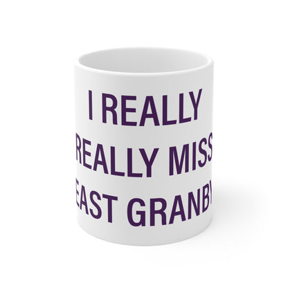 I Really Really Miss East Granby Mug 11oz
