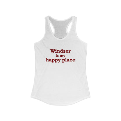 Windsor is My Happy Place Women's Ideal Racerback Tank Top