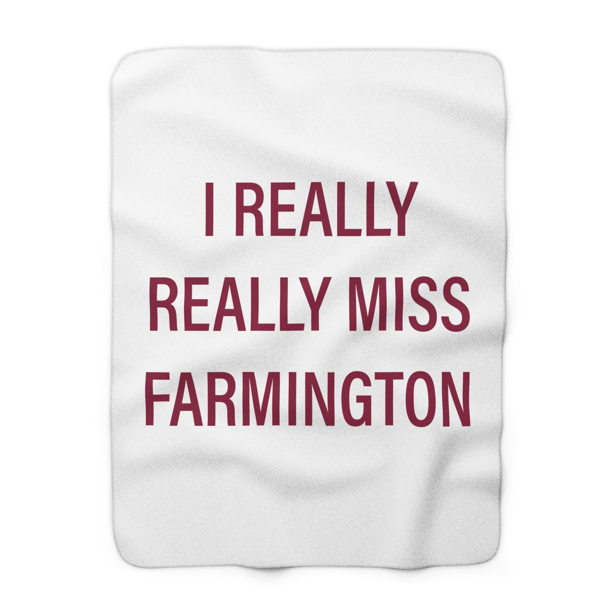 I Really Really Miss Farmington Fleece Blanket