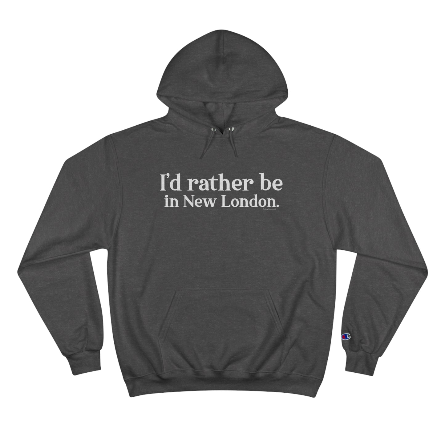 I'd rather be in New London. Champion Hoodie